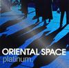 CD ORIENTAL SPACE - PLATINUM FARM0033 Japan ObiDance & Electronica Used
