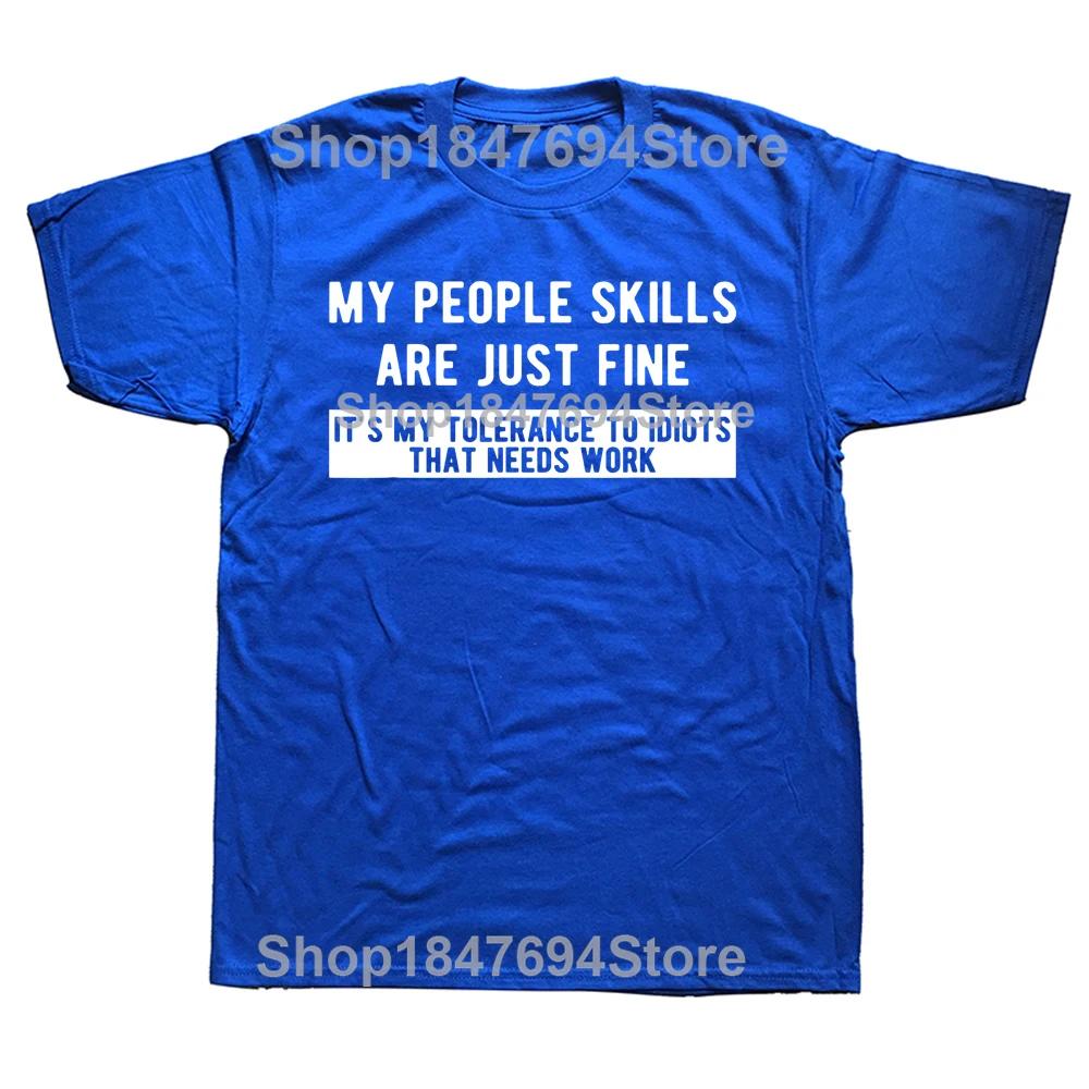 My People Skills Are Just Fine TShirt T Shirt New Design Customized Cotton Men T Shirt Design Short Sleeve Men Clothes