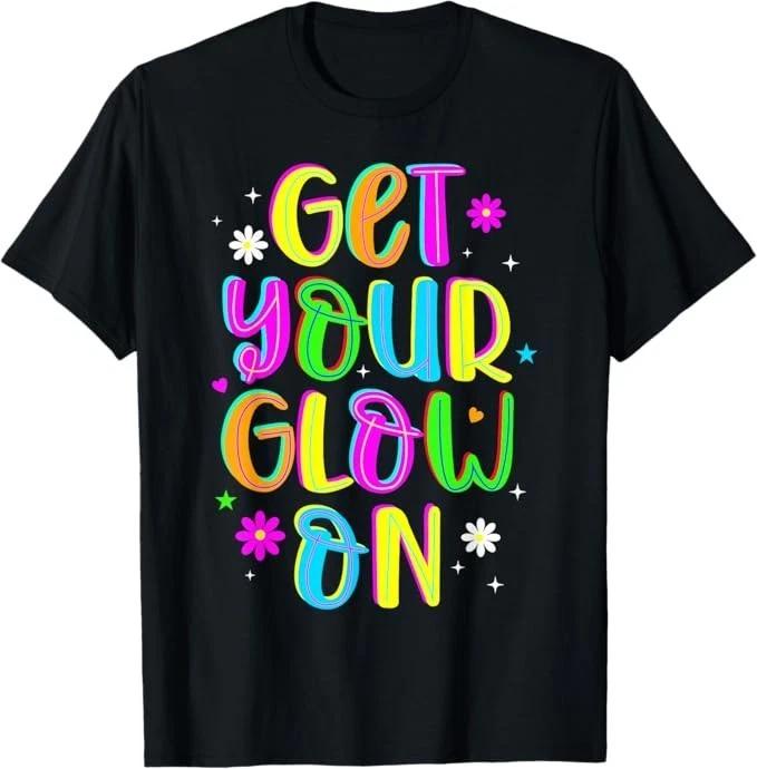 Get Your On in My Glowing Era Group Team Party Squad Gifts T-Shirt 2XL