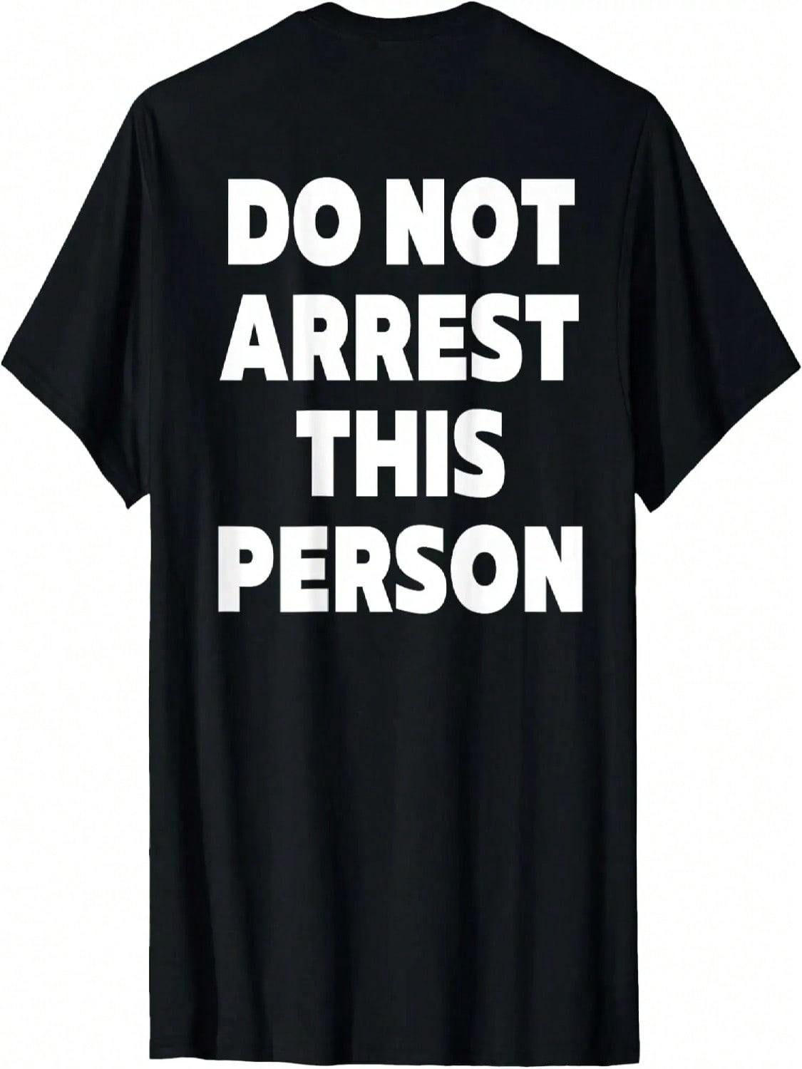 Do Not Arrest This Person Shirt On Back Mens And Womens T-Shirt S разноцветный