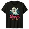 Ghouls Lets Go Halloween Holidays Unisexs TShirt Unisexs Tee Graphic Unisex Top