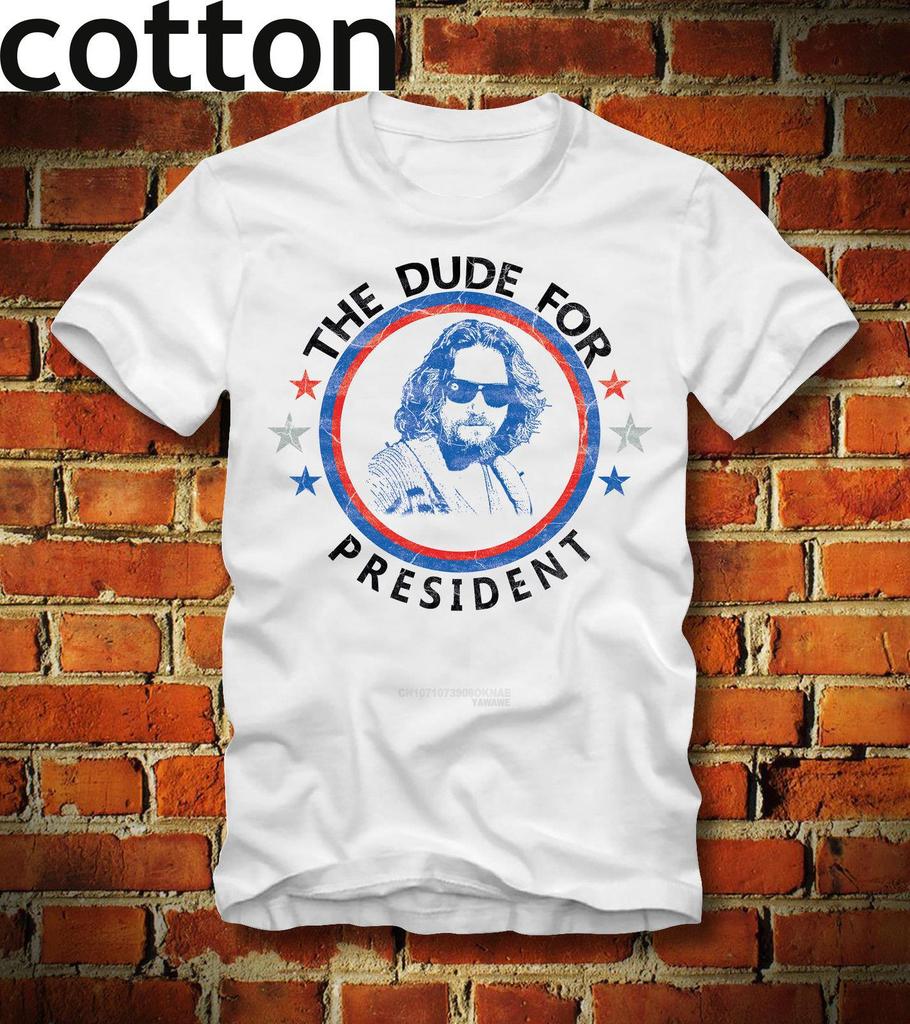 The Dude For President The Big Lebowski Retro Bowlings Jesus Tee Shirt Custom Aldult Teen Unisex Cotton T Shirt