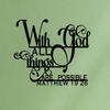 With God All Things Are Possible Metal Wall Art, Matthew 19:26 Bible Verse Home Decor Gift