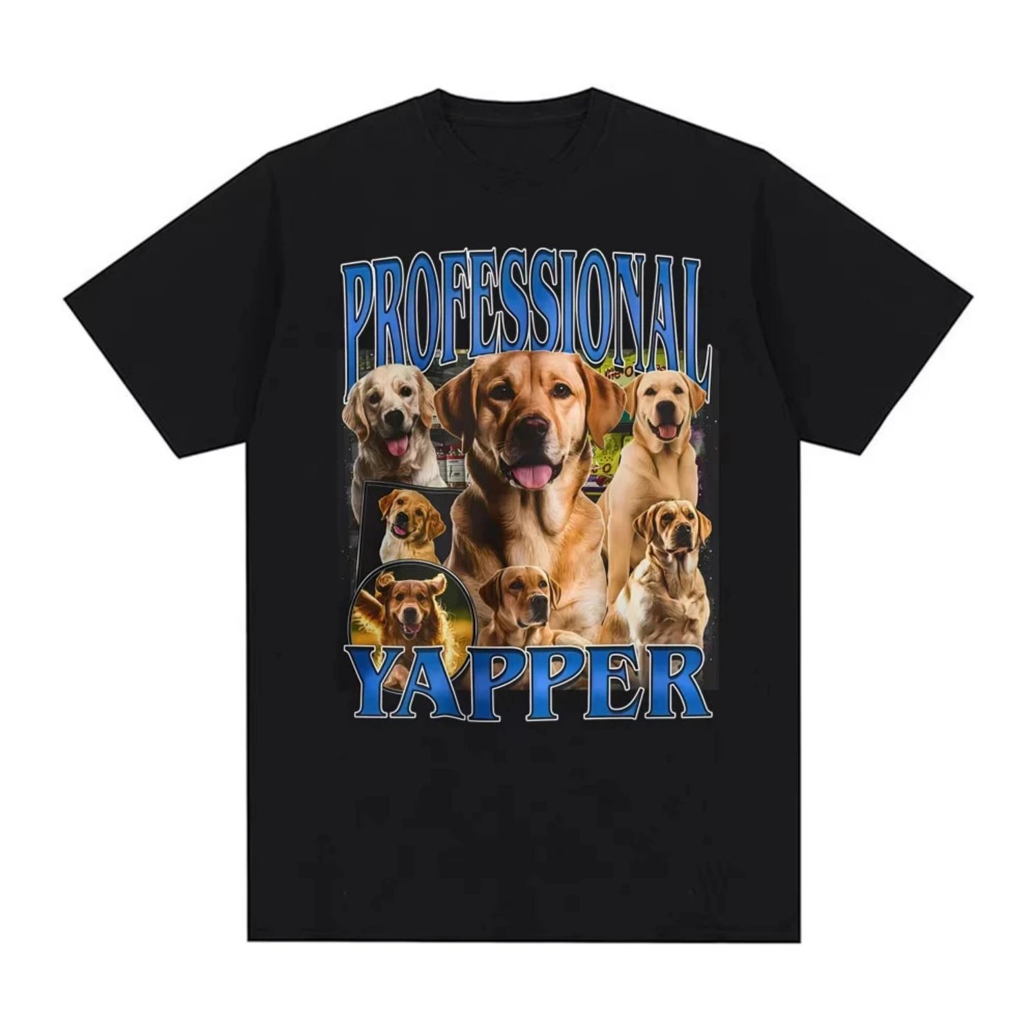 

Funny Labrador Dog Professional Yapper Graphic T Shirts Men Women Clothing Fashion Loose T Shirt Short Sleeve T-shirt Streetwear XXXXXL