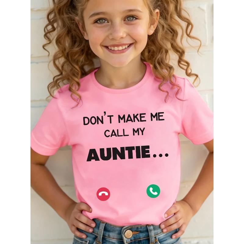 

European sizes Summer Fashion Girls Short Sleeve T-Shirt with DON T MAKE ME CALL MY AUNTIE Letter Print, Casual and Versatile Top 164cm рожевий