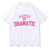 Mean Girls Drama T-Shirt - Regina George Quote Unisex Tee