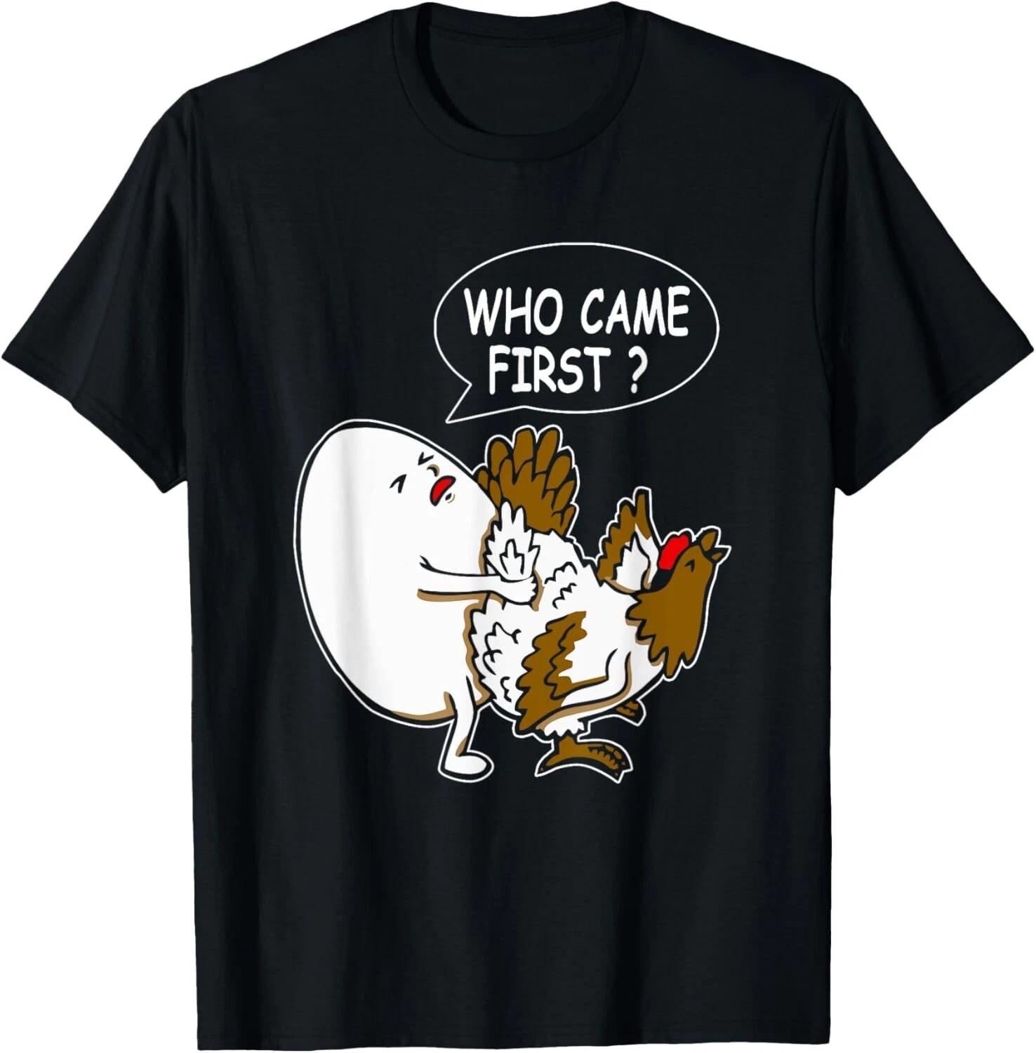 Funny Adult Humor Jokes Who Came First Chicken Or Egg Gift Unisex T-Shirt 4XL