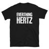 Sound Guy T-Shirt (Unisex) / Gift For Audio Engineers & Live Sound Technicians - "Everything Hertz"