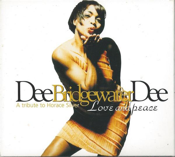 CD DEE DEE BRIDGEWATER - Love & Peace: Tribute To Horace Sil 5274702 Universal Music 2003 Europe Soul/Funk Used