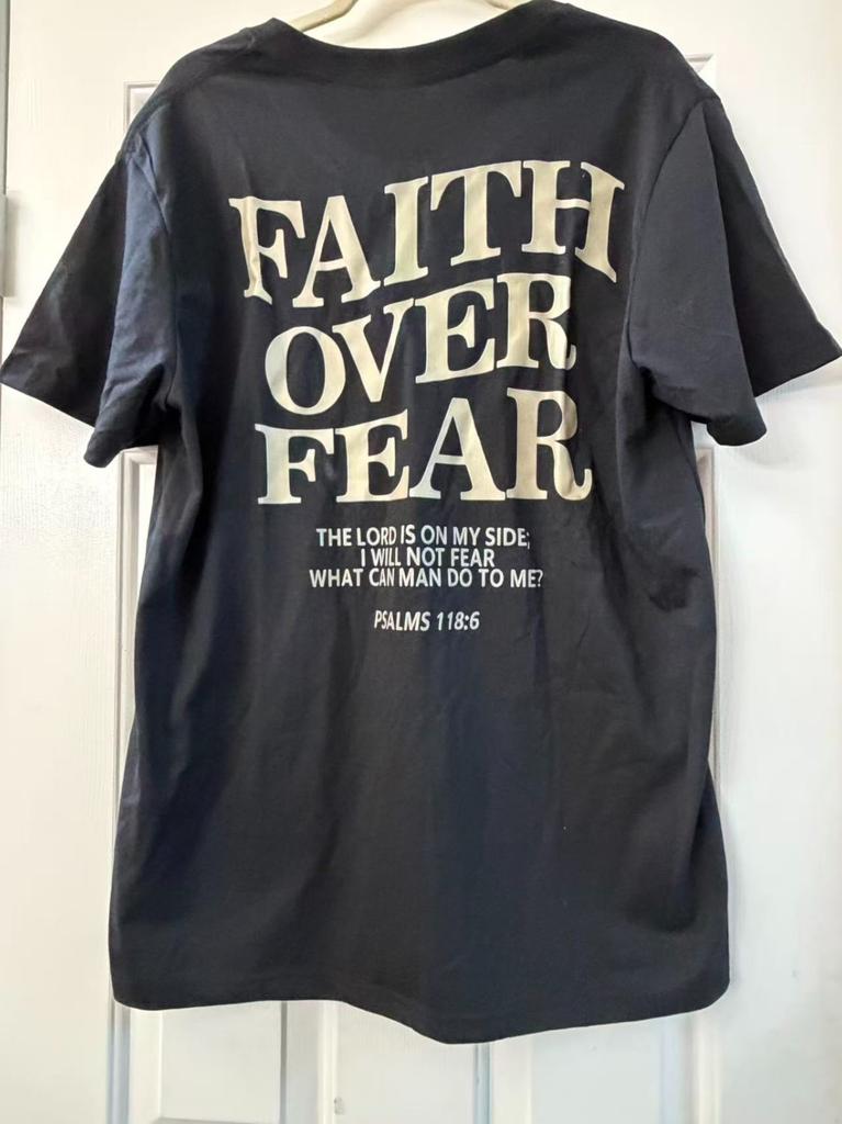 Faith Over Fear Christian T-Shirt Psalm 118:6 Bible Verse Back Print Tee