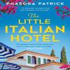 The Little Italian Hotel by Phaedra Patrick Paperback Book 9780008418489