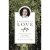 I Believe In Love: A Personal Retreat Based On the Teaching of St. Th?r?se of Lisieux