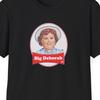 Big Deborah Funny Tasteless Parody Dessert T-Shirt Retro Snack Humor