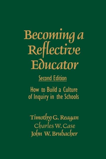The Becoming a Reflective Educator : How To Build a Culture of Inquiry In the Schools Book