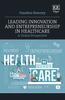 Kniha Leading Innovation and Entrepreneurship In Healthcare : A Global Perspective