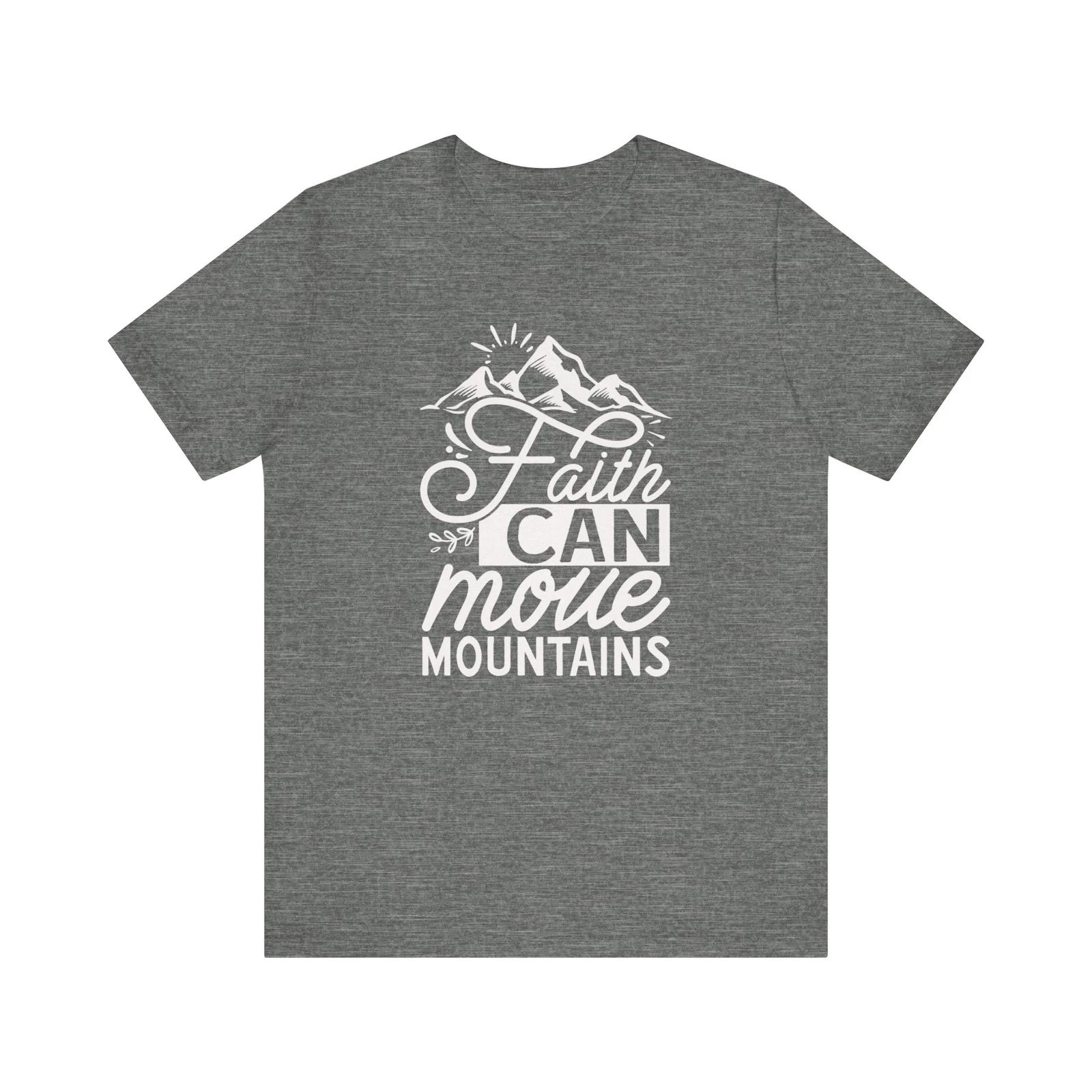 Faith Can Move Mountains Tee S