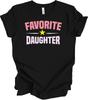 Favorite Daughter T-Shirt Funny Favorite Child Collegiate Style Graphic Tee Gift