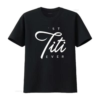 Titi T Shirt Best Ever Trendy Women S Comfortable and Breathable Vintage Washed Versatile Slightly Homme Soft Fashion Stretched