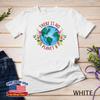 There Is No Planet B Save Mother Earth Love Environment Unisex T-Shirt