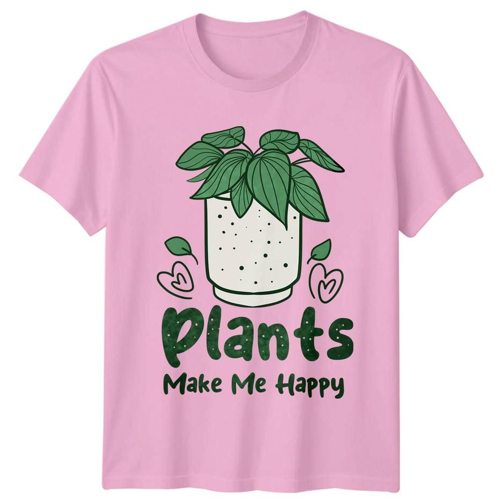 Plants Make Me Happy TShirt Houseplant Birthday Gift For Him And Her