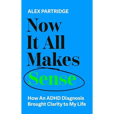 Now It All Makes Sense: How An ADHD Diagnosis Brought Clarity To My Life