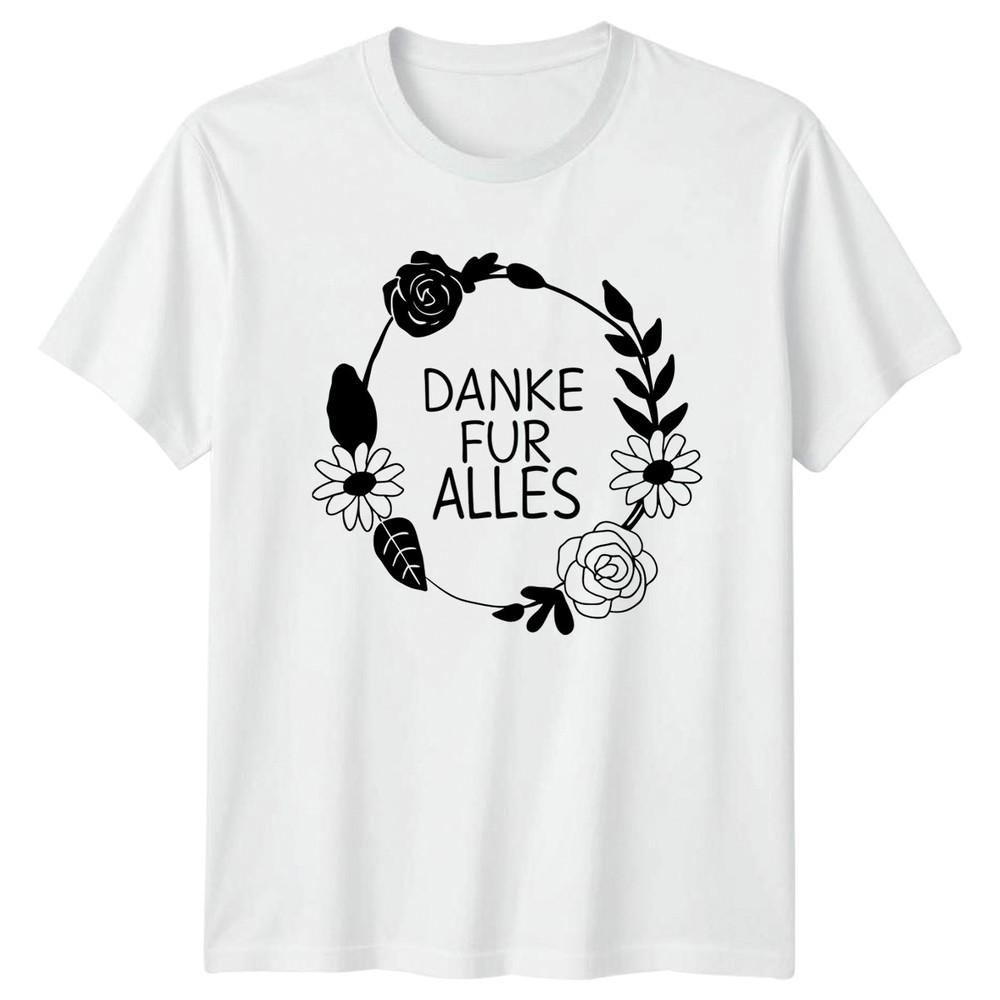 Danke Fur Alles Unisexs TShirt GerUnisex Floral Appreciation Gift For Her S