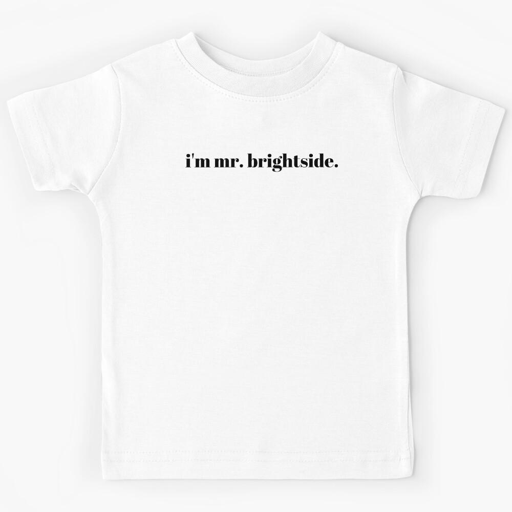 i m mr brightside by the killers (black text) Kids T-Shirt 160