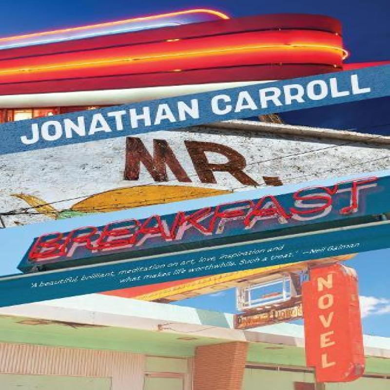 Mr Breakfast by Jonathan Carroll Paperback Book 9781685890889