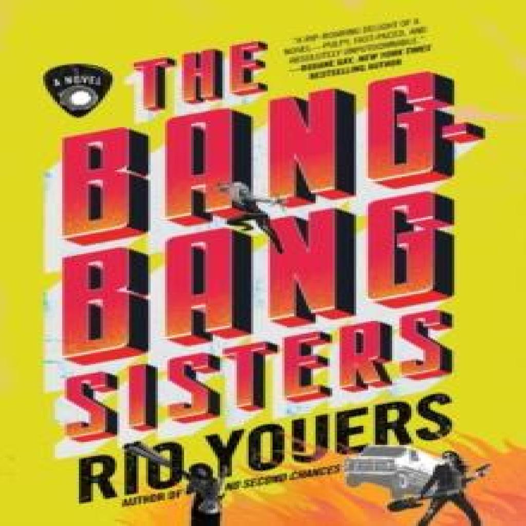 The BangBang Sisters by Rio Youers Paperback Book 9780063311817