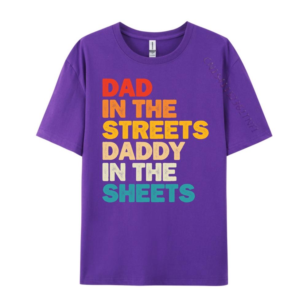 Dad In The Streets Daddy In The Sheets Black Graphic T Shirts High Quality Mens TShirt Punk Style Casual