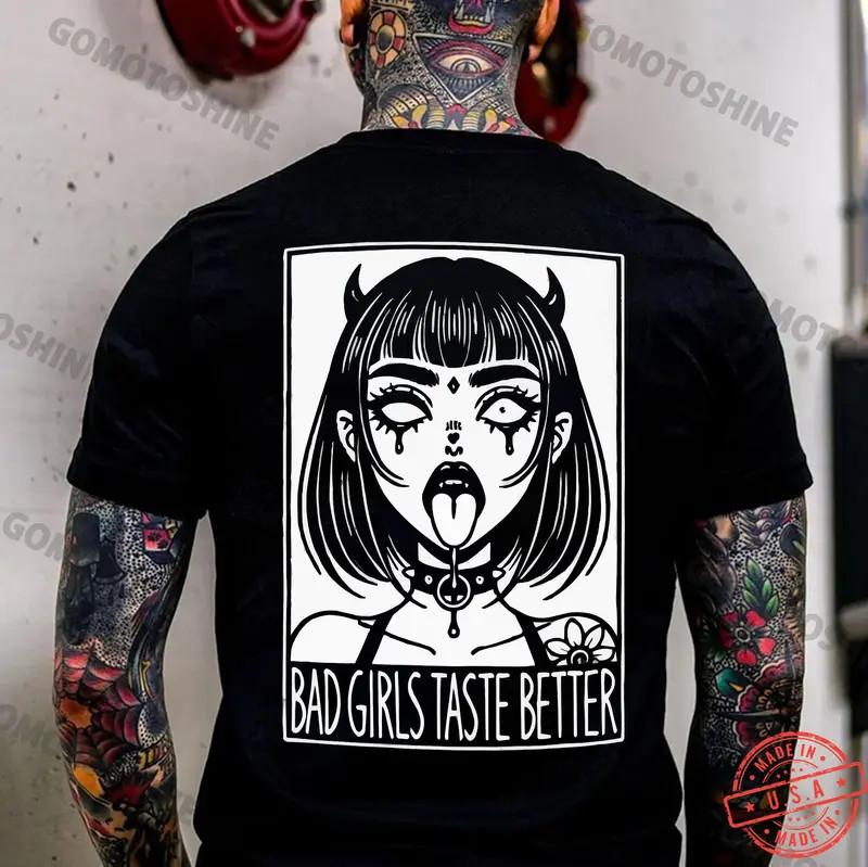 Bad Girls Taste Better Graphic Vintage Cotton Unisex Streetwear Unisex T-Shirt XXXL