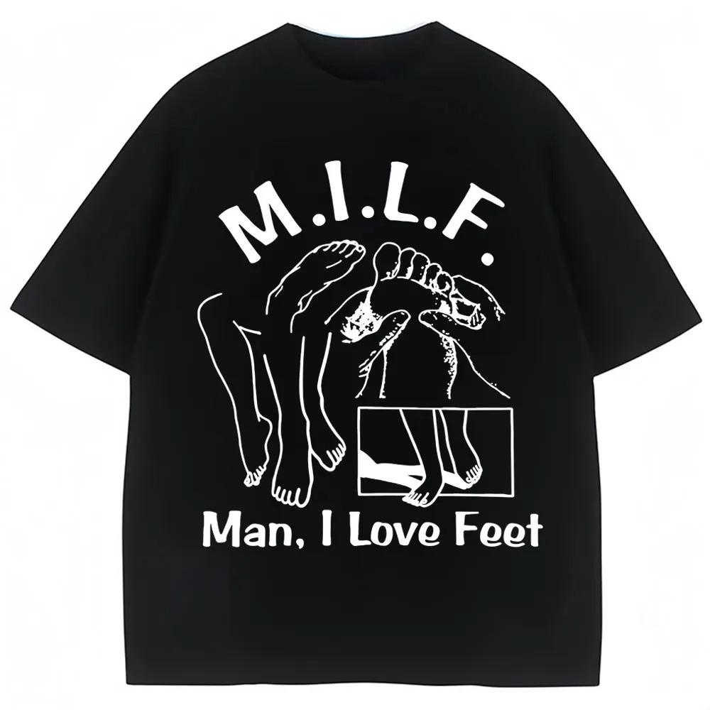MILF Man I Love Feet Funny Meme Graphic TShirt Men Women Humor Joke Fashion Short Sleeve 100 Cotton Oversized Casual T Shirts