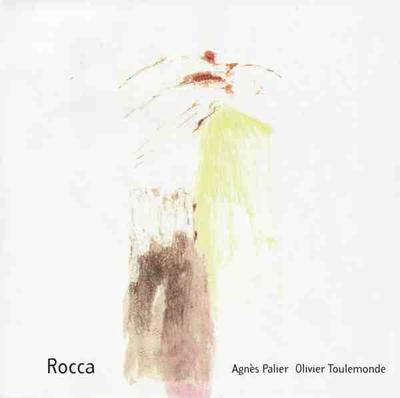 CD AGNÈS PALIER / OLIVIER TOULEMONDE - Rocca CS051CD Creative Source 2005 Portugal Dance & Electronica Used