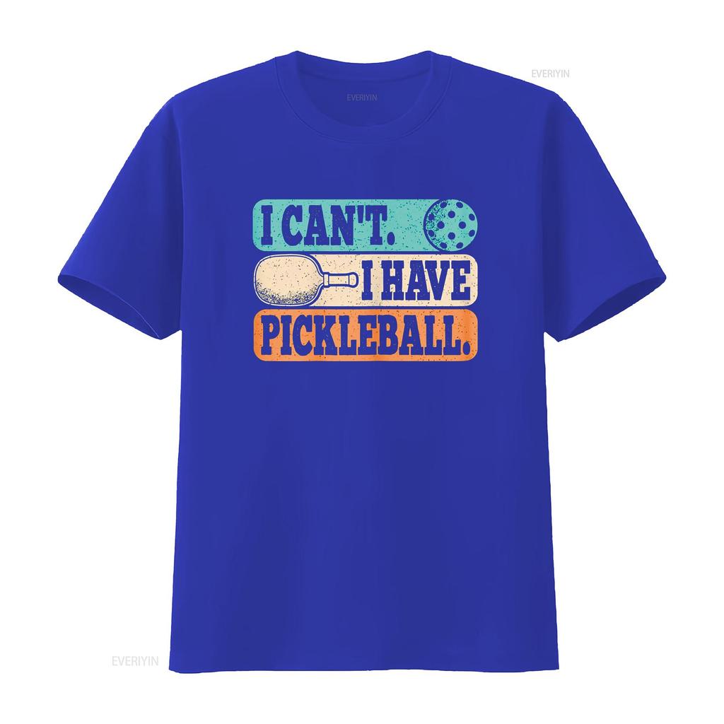 I Can t Have Pickleball Player Funny Pickle Ball Shirt vintage Washed Slightly Unisex designer clothes Stretched