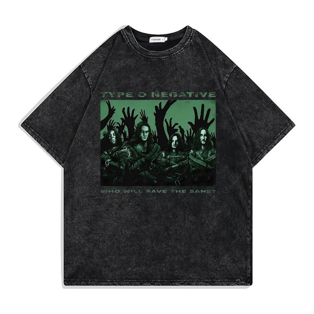 2026 Washed Vintage Type O Negative Who Will Save The Sane Tshirt Men Women Rock Metal Gothic T-shirt Man Oversized Cotton T Shirts