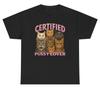 Zertifizierter Pussy Lover T-Shirt Lustig Unangemessen Katzenliebhaber Dank Meme Humor Tee Unisex T-Shirt