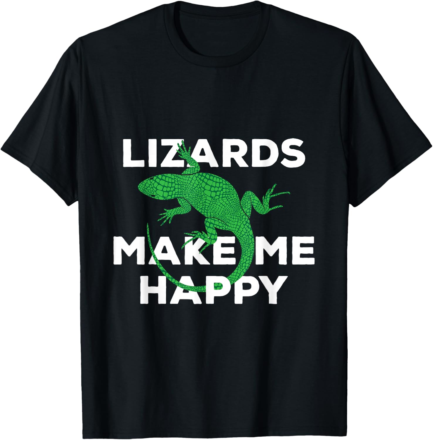 Funny Lizards Make Me Happy Reptiles Cute Gift T-Shirt Unisex T-Shirt XXXXL
