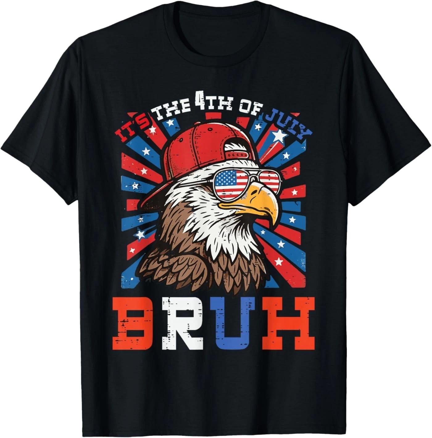 Its The 4th of July Bruh Bald Eagle Patriotic Men Women T-Shirt 2XL