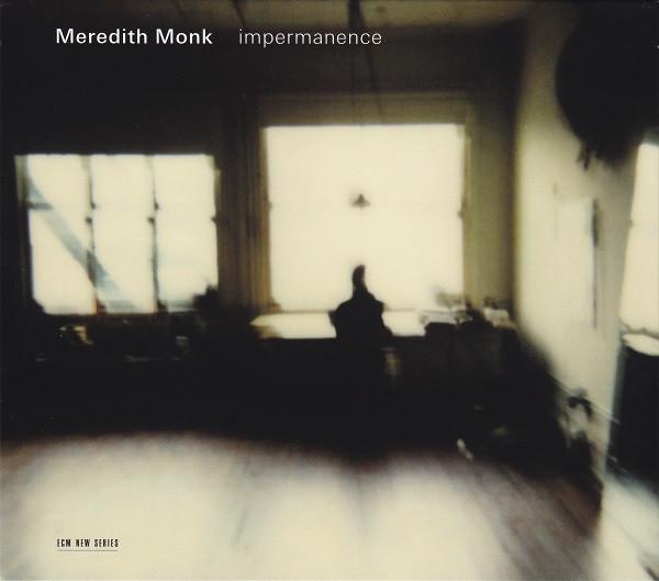 

CD MEREDITH MONK - Impermanence 4766391 ECM Records, EC 2008 Germany Classical Used