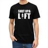 Men Brand Cotton T-Shirt Summer Tshirt Loose Tops Shut Up And Lift Bodybuilding Unisex Funny Hirt Mens Vintage T-shirt T-shirt
