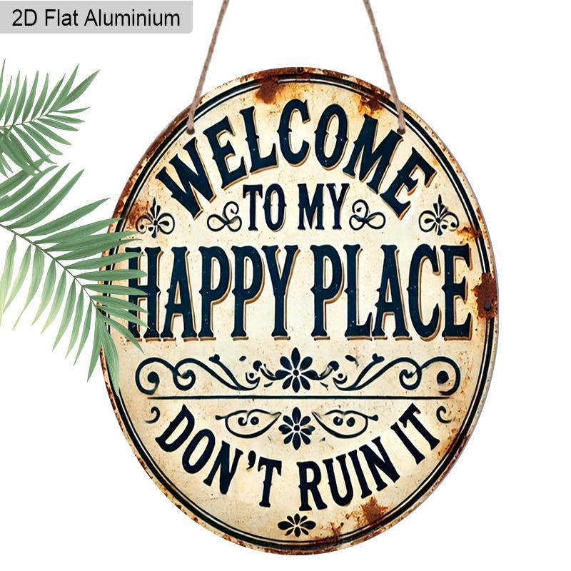 2D Flat Aluminum Welcome To My Happy Place" Round Metal Sign, Galentines Day Gifts, Durable, Easy To Hang Decor, Suitable for Bedrooms, Kitchens