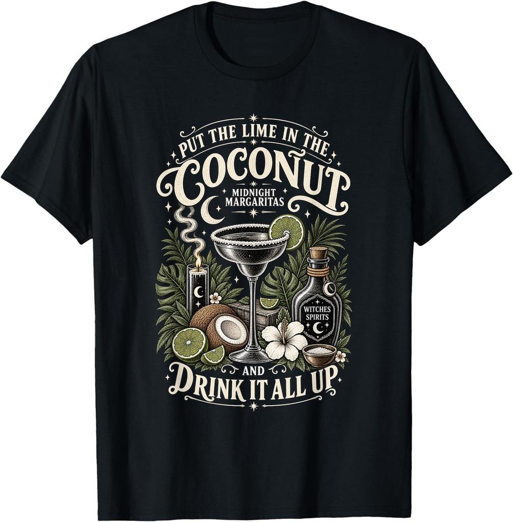 Put The Lime In The Coconut Midnight Margaritas T-Shirt