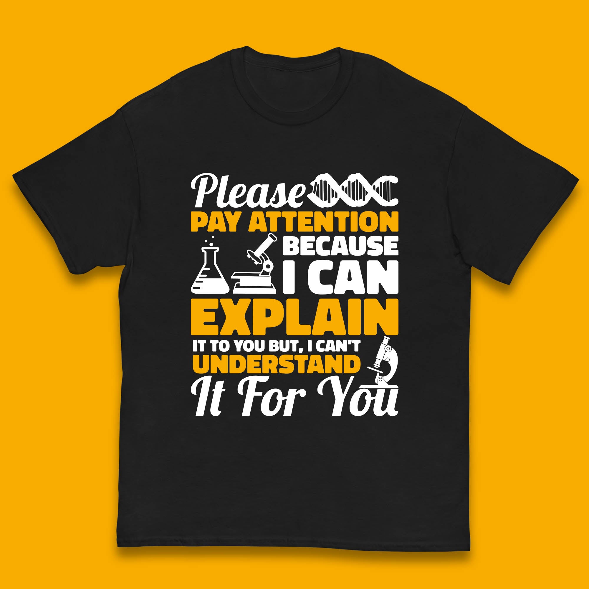 Please Pay Attention Because I Can Explain It To You But I Can t Understand It For You Coworker Humorous Saying Sarcastic Kids T Shirt 150