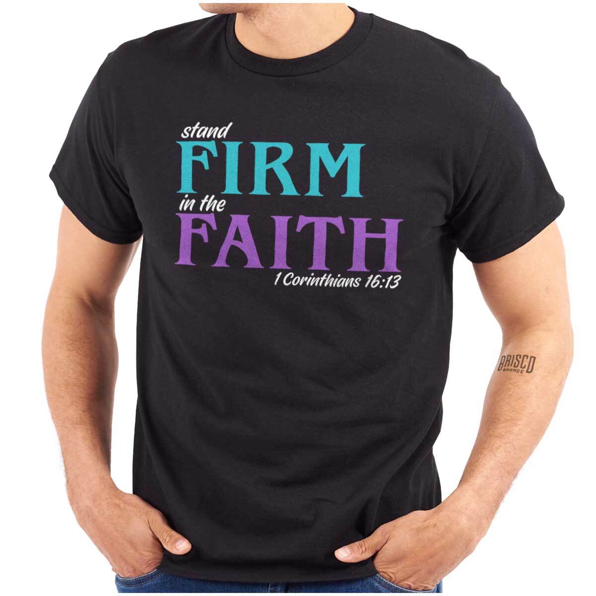 Christian Stand Firm in the Faith Scripture Womens or Mens Crewneck T Shirt Tee XXL