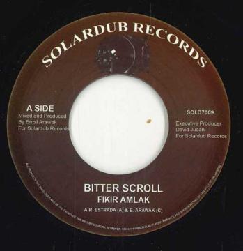 

7inch Record FIKIR AMLAK KING EARTHQUAKE Bitter Scroll Bitter Dub SOLD7009 Solardub EU 2025 Europe Reggae Ska Dub