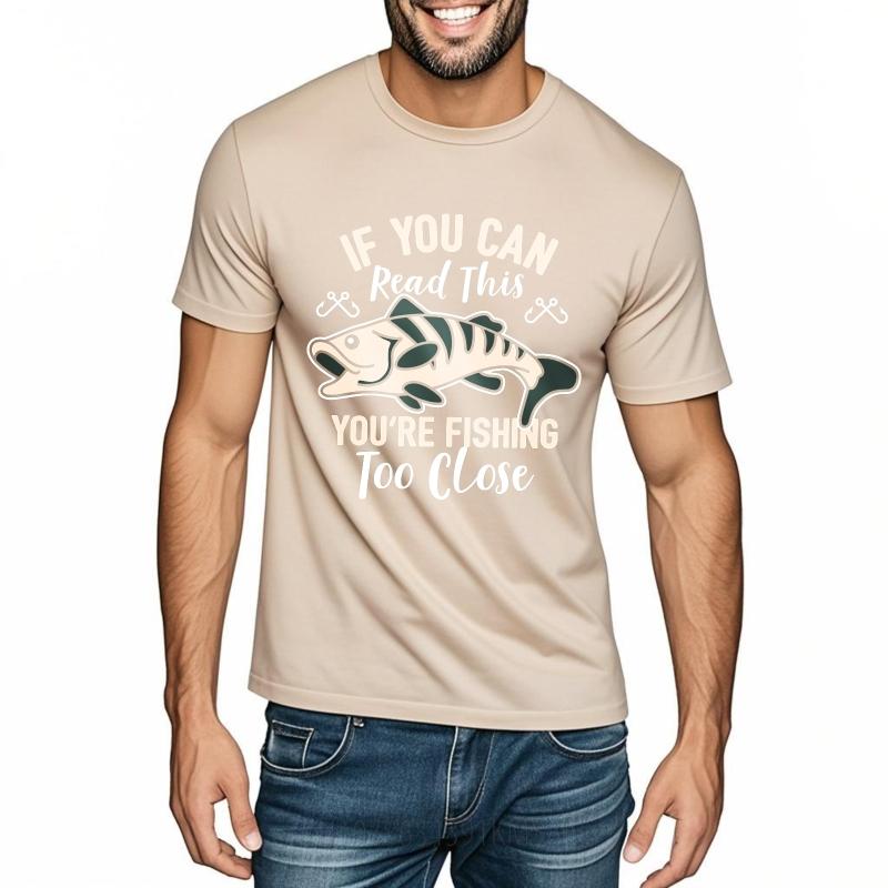 Brand Summer For Her Tshirt If You Can Read This Youre Fishing Too Close Short Sleeve Cotton Oneck Tshirt Teeshirt Male