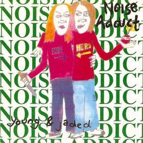 

CD NOISE ADDICT - Young & Jaded GR005 Grand Royal 1994 US Рок Б/У