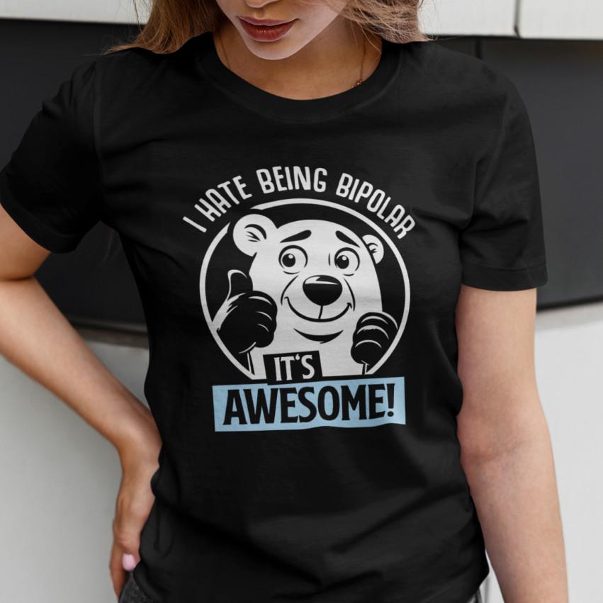 

I Hate Being Bipolar It s Awesome Polar Bear Cartoon Fun Slogan Fun Ladies S
