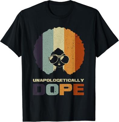 Unapologetically Dope African American Funny Afro Gift Women Gift Unisex T-Shirt