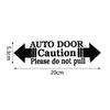 1PC Auto Door Warning Caution Please Do Not Pull New Automatic Home Decal Car Auto Door Sticker Car Styling Car Styling
